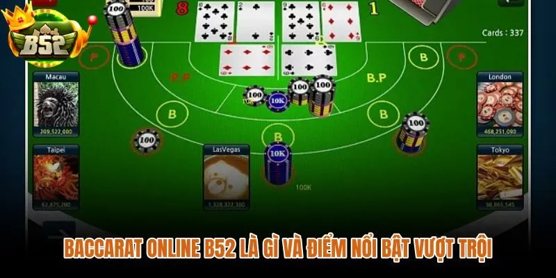 Baccarat online B52 game bài quốc tế nhịp nhanh ba cửa rõ