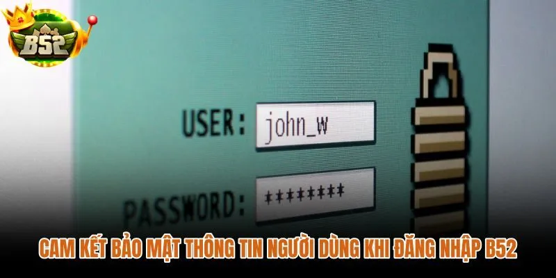 Cam kết bảo mật đăng nhập B52 qua mã hóa và cảnh báo bất thường