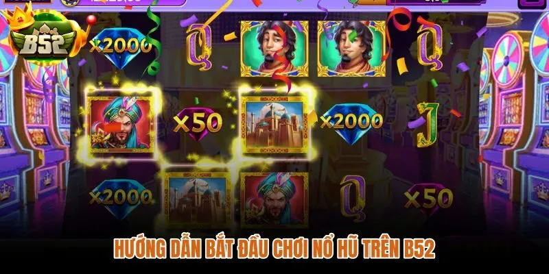 Các bước vào sảnh nổ hũ B52 nhanh và không bị rối