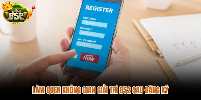 Các khu vực cần kiểm tra ngay sau khi đăng ký B52