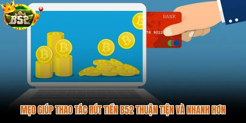 Checklist và mẹo rút tiền nhanh giảm lỗi giao dịch