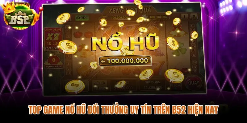 Nổ hũ đổi thưởng uy tín xếp hạng theo độ ổn định kỳ vọng và quỹ tích lũy rõ